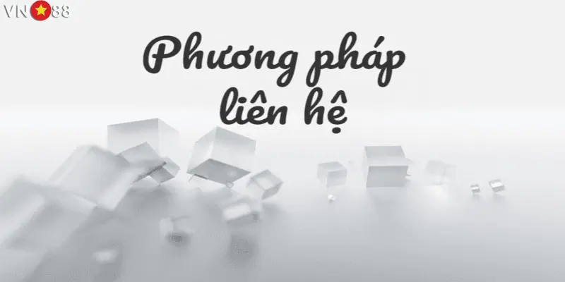 Bạn sẽ được hỗ trợ nhiều phương pháp liên hệ để lựa chọn