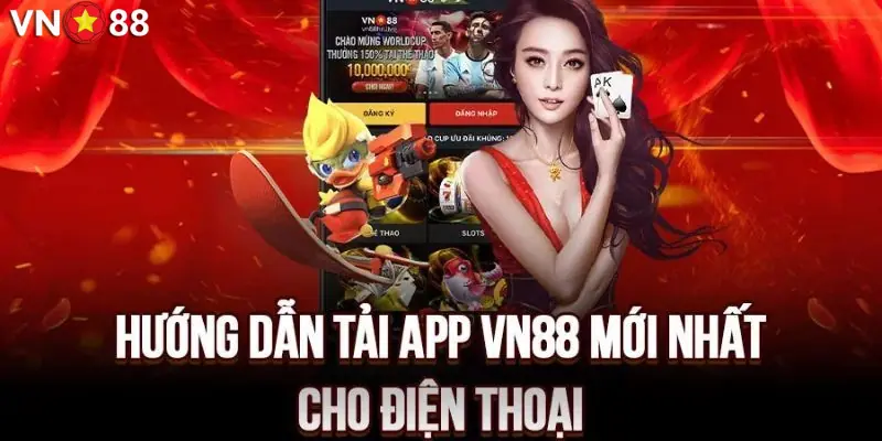 Hướng dẫn cài đặt ứng dụng Vn88 trên điện thoại di động